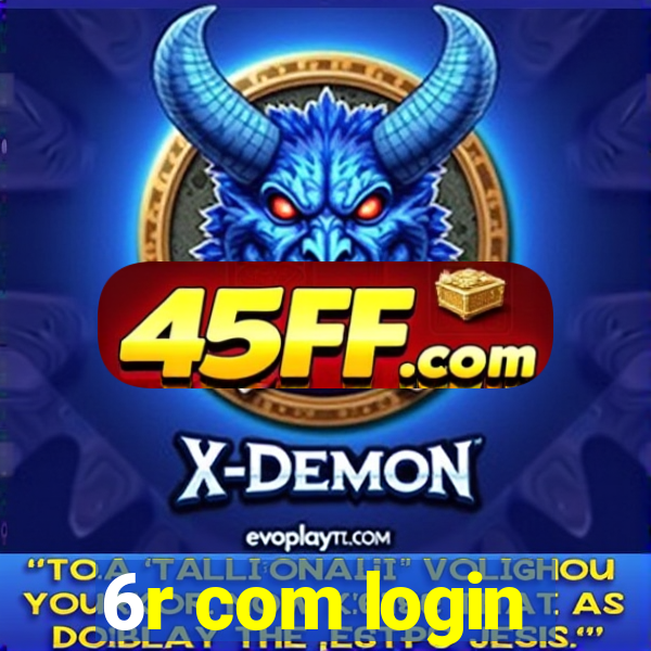 6r com login